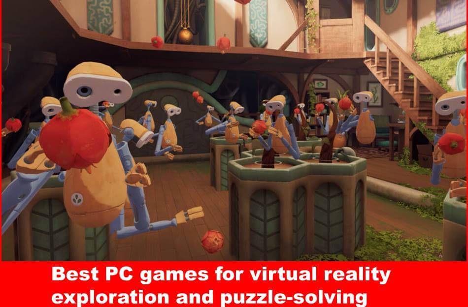 Best PC games for virtual reality exploration and puzzle-solving