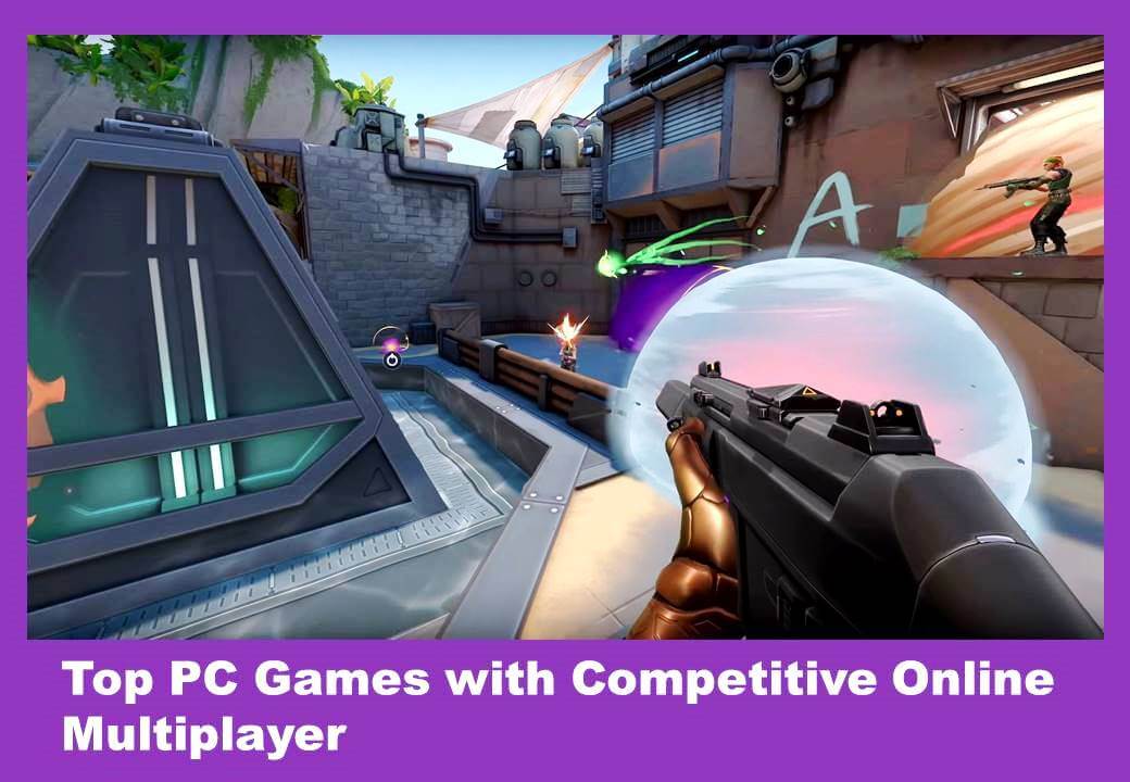 Top PC Games with Competitive Online Multiplayer